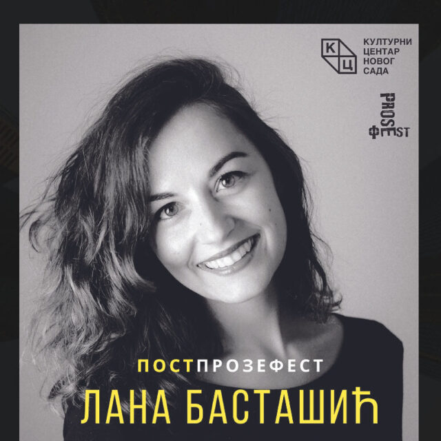 <i>ПостПрозефест</i>: Лана Басташић у Културном центру Новог Сада